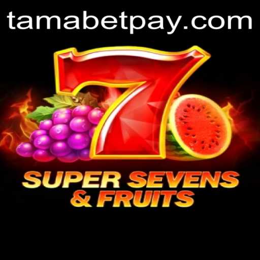 Discover the Thrilling World of 7SuperSevensFruits with a Splash of Tamabet