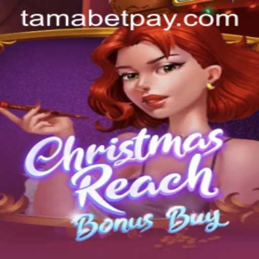 Exploring the Exciting World of ChristmasReachBonusBuy by Tamabet