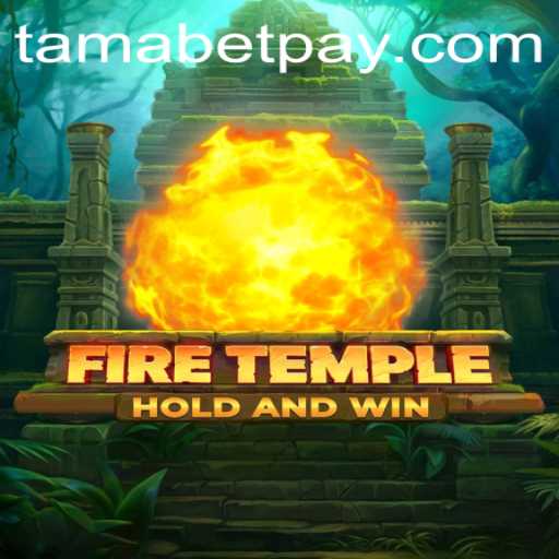 Explore the Enigmatic World of FireTemple: Unveiling the Mysteries of Tamabet