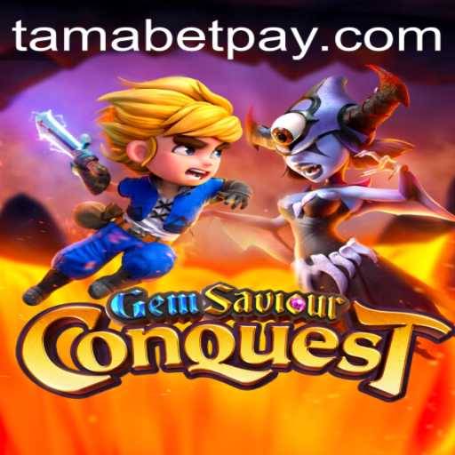 Conquering the Vast World of GemSaviourConquest: A New Era with Tamabet
