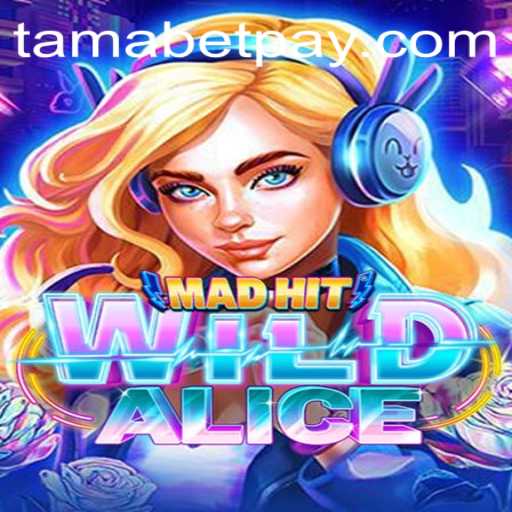 MadHitWildAlice: A Thrilling Game Adventure with a Twist