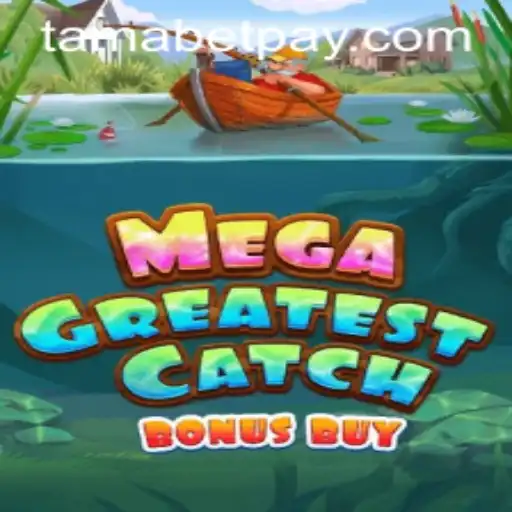 MegaGreatestCatchBonusBuy: Unveiling a New Gaming Experience