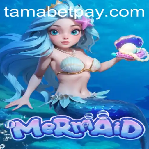 Discover the Enchanting World of 'Mermaid': A Dive into the Creative Game of Tamabet