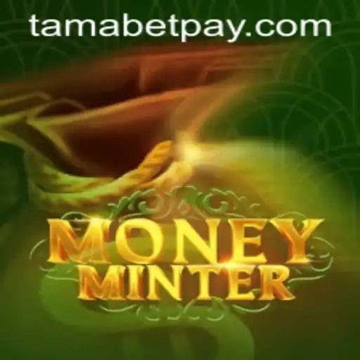 Discover MoneyMinter: An Innovative Gaming Experience with Tamabet