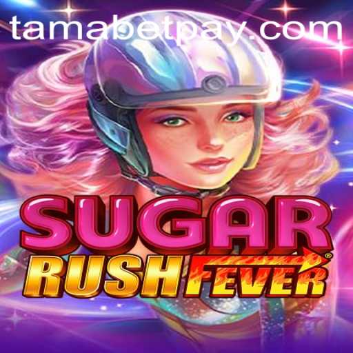 The Enchanting World of SugarRushFever and its Unique Tamabet Feature