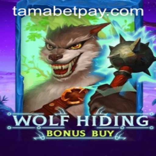 Exploring the Exciting World of WolfHidingBonusBuy with Tamabet
